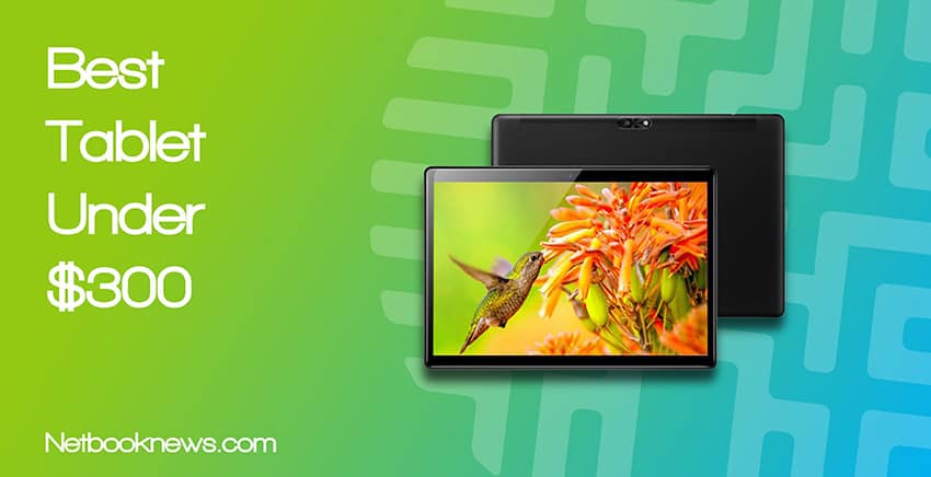 best tablet under 300