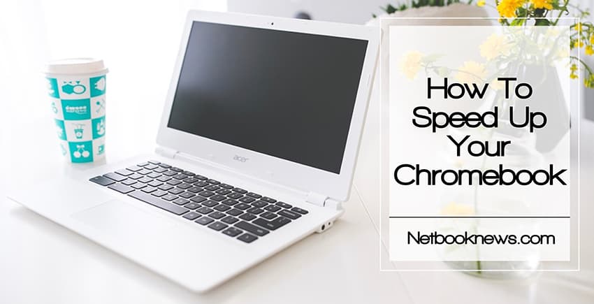 how to speedup your chromebook